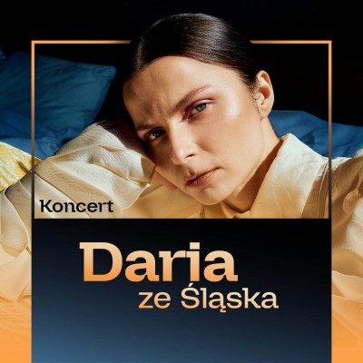 Koncert: Daria ze Śląska