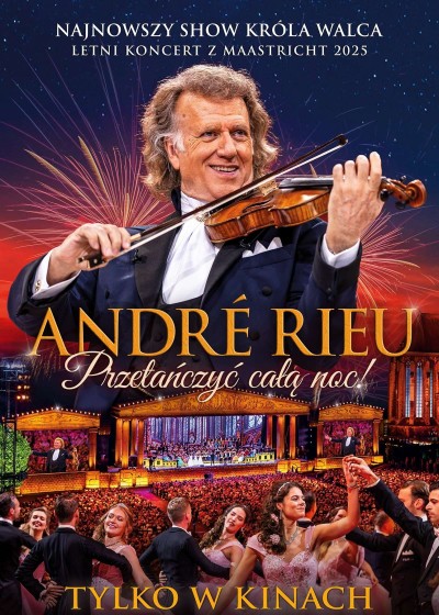 Plakat: André Rieu. Przetańczyć całą noc!
