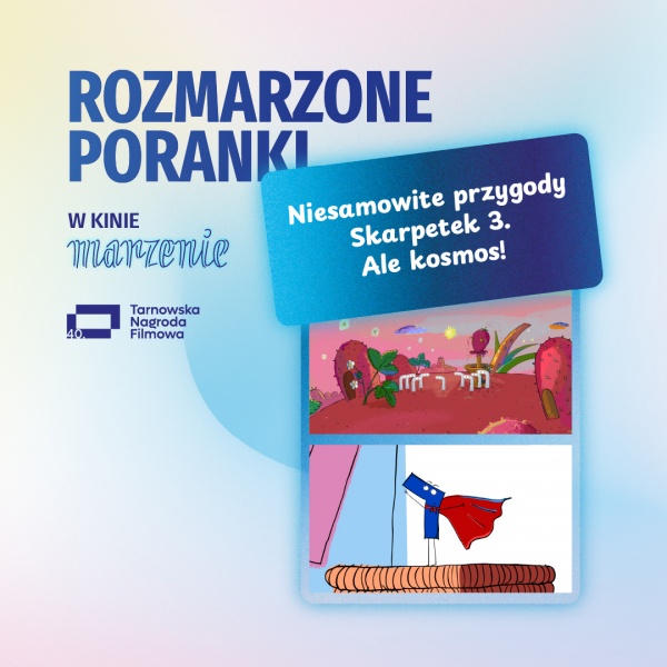 Rozmarzone poranki- "Niesamowite przygody skarpetek 3. Ale kosmos!"