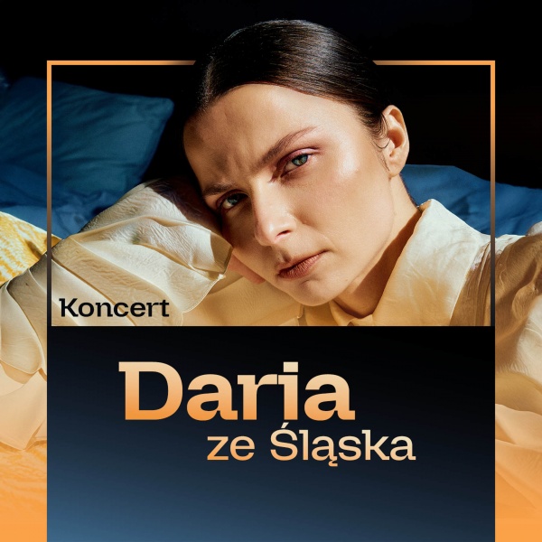 Koncert: Daria ze Śląska