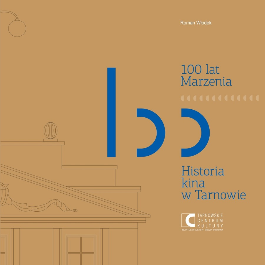 Plakat 100 Lat Tarnowskiego Centrum Kultury